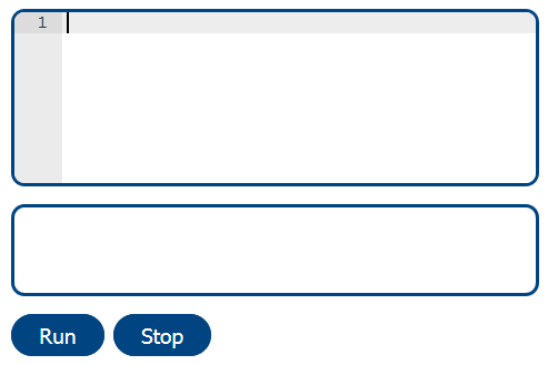 Python panel showing the “code box”, “run box”, run button and the stop button. The “code box” is above the “run box” The run and stop buttons are located below the “run box” with the run box situated to the left of the stop button.